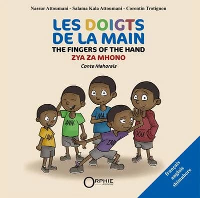 Les doigts de la main : conte en trilingue, français, anglais et shimaore