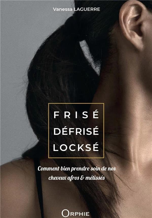 Frisé, défrisé, locksé : comment bien prendre soin de nos cheveux afros & métissés
