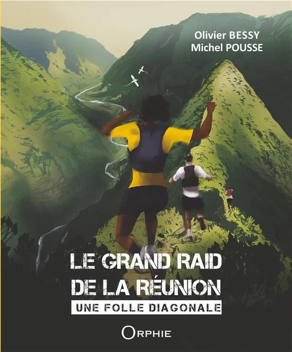 Le Grand raid de la Réunion : une folle diagonale