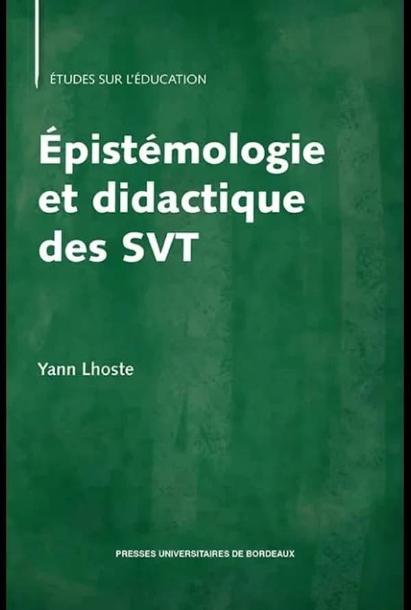 Épistémologie et didactique des SVT : langage, apprentissage, enseignement des sciences de la vie et de la Terre