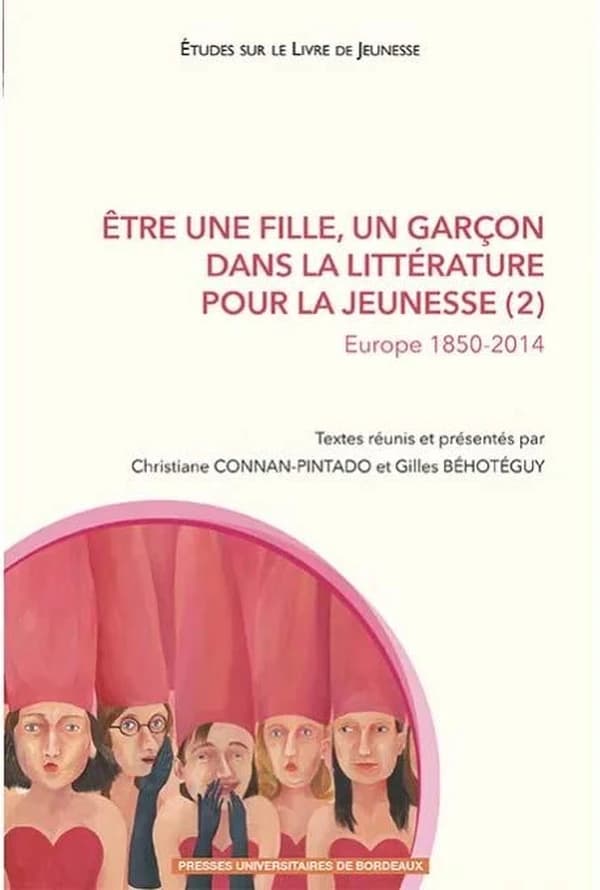 Être une fille, un garçon dans la littérature pour la jeunesse. 2, Europe 1850-2014