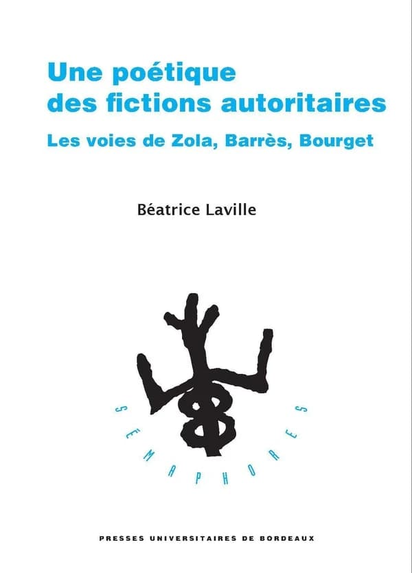 Une poétique des fictions autoritaires : les voies de Zola, Barrès, Bourget