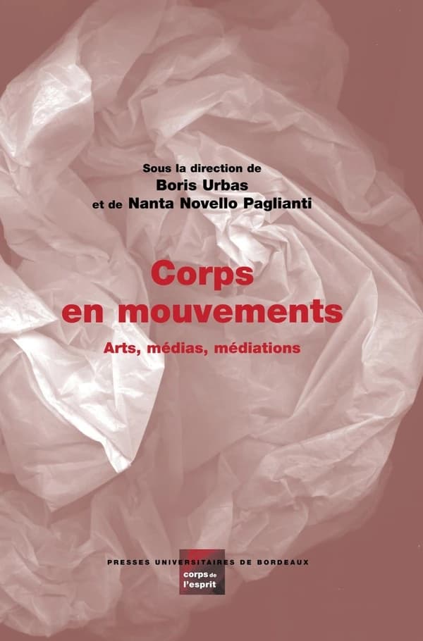 Corps en mouvements : arts, médias, médiations