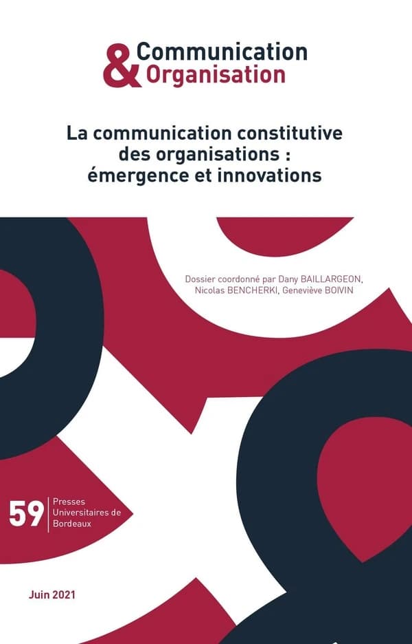 Communication & organisation n.59 : la communication constitutive des organisations : émergence et innovations