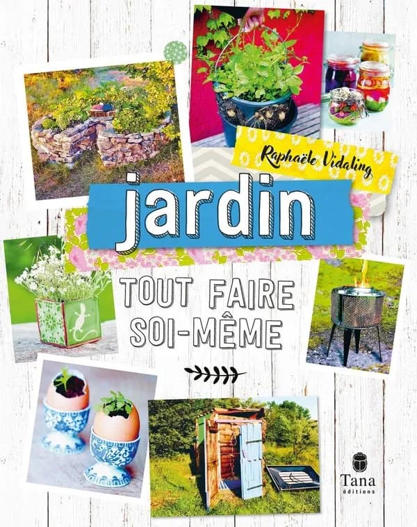 Tout faire soi-même : jardin
