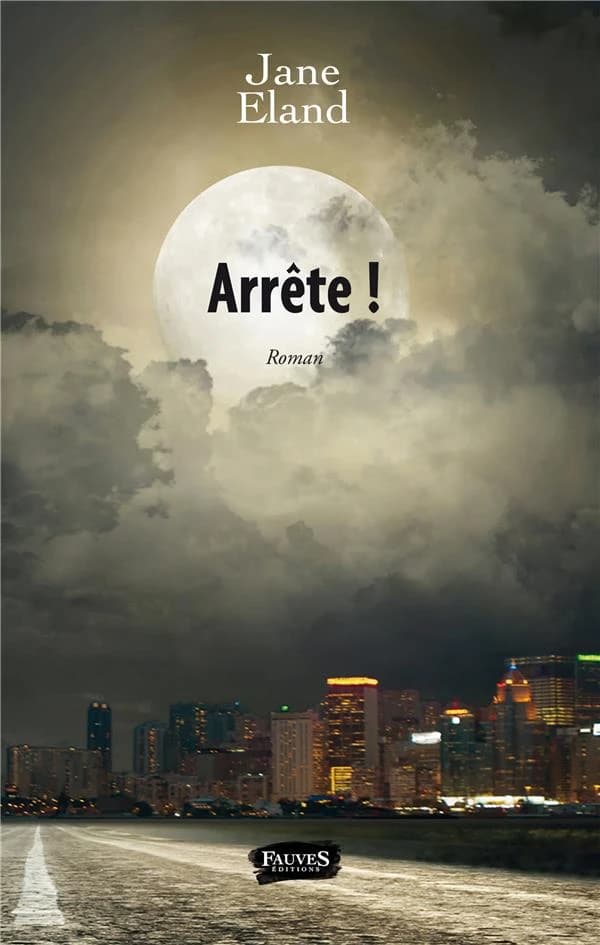 Arrête ! : roman