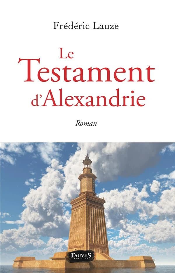 Le testament d'Alexandrie : roman