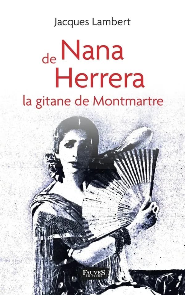 Nana de Herrera : la gitane de Montmartre