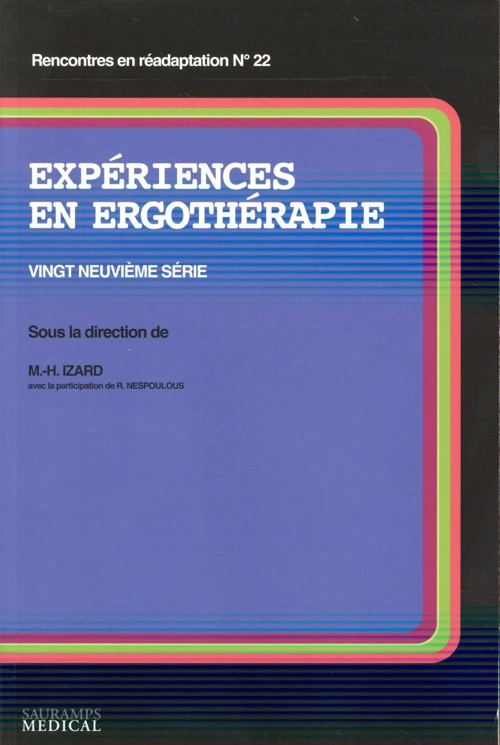 Expériences en ergothérapie. Vingt-neuvième série