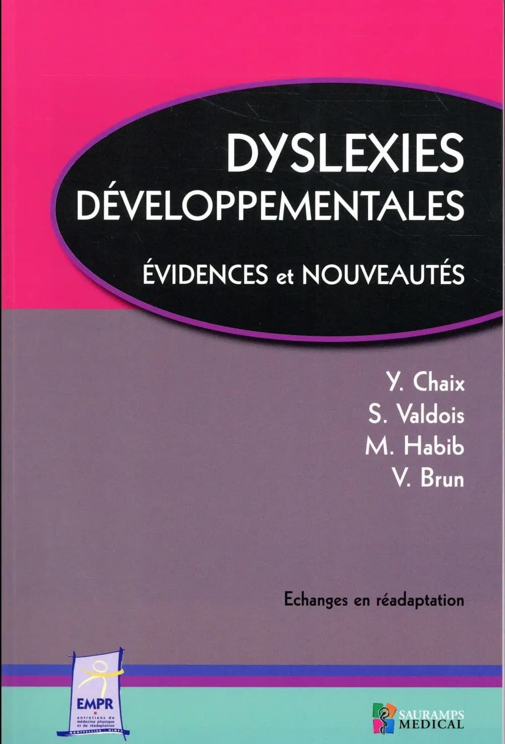 Dyslexies développementales : évidences et nouveautés