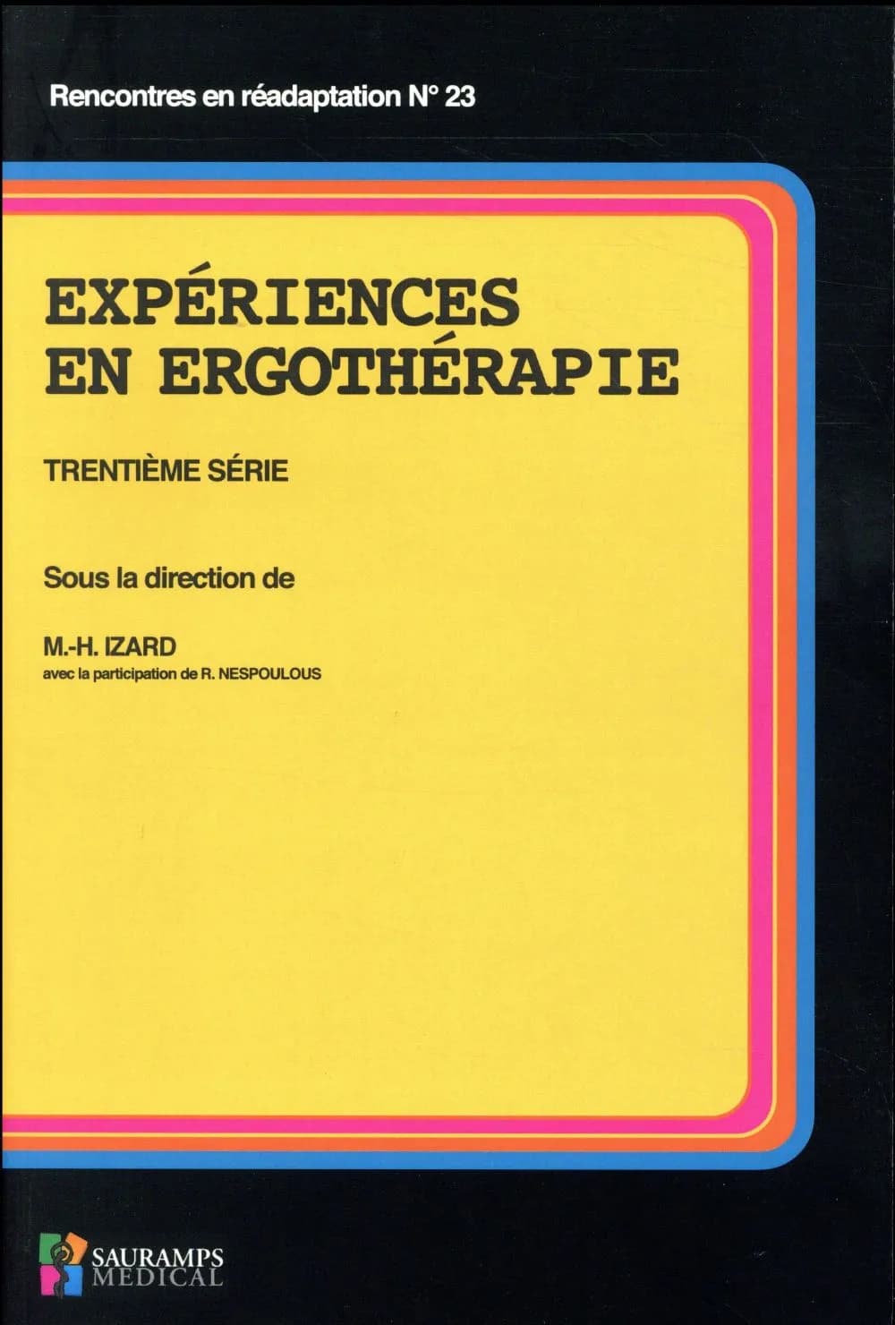 Expériences en ergothérapie. Trentième série