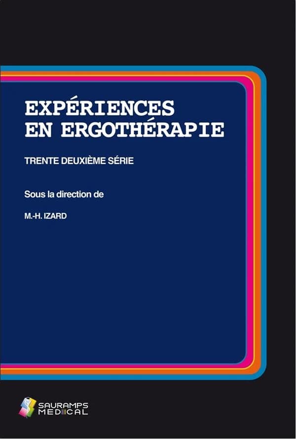 Expériences en ergothérapie. Trente-deuxième série