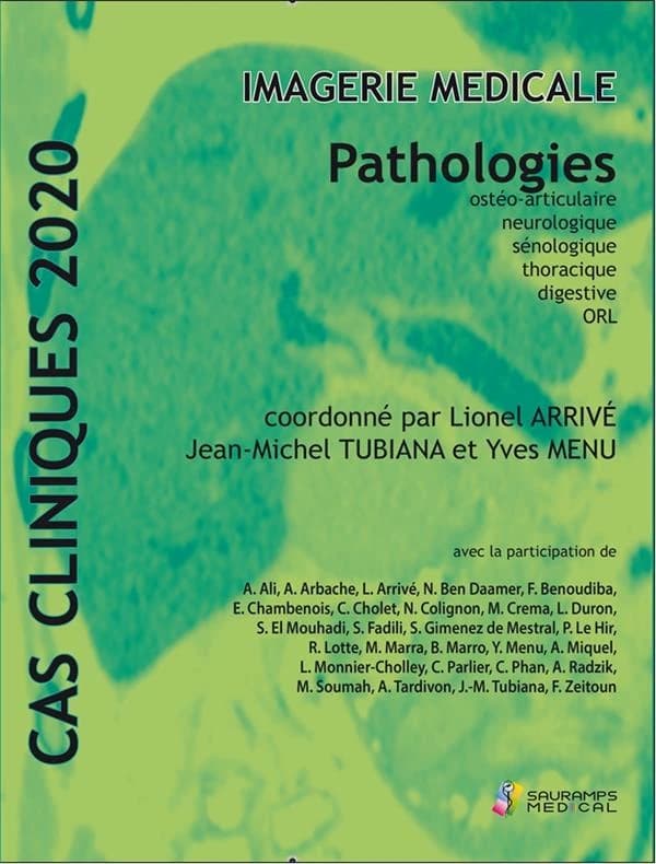 Imagerie médicale : pathologies ostéo-articulaire, neurologique, sénologique, thoracique, digestive, ORL : cas cliniques 2020