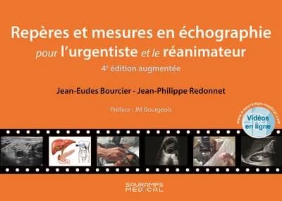 Repères et mesures en échographie pour l'urgentiste et le réanimateur (4e éd. augmentée) Jean-Eudes Bourcier, Jean-Philippe Redonnet ; préface, JM Bourgeois