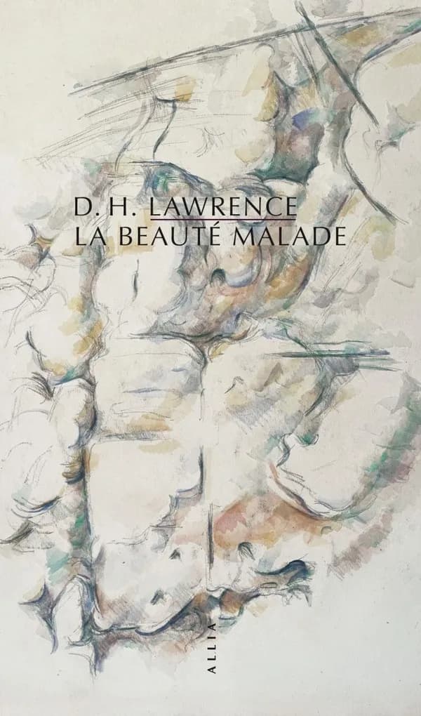 La beauté malade (2ème éd.) David Herbert Lawrence ; traduit de l'anglais par Claire Malroux