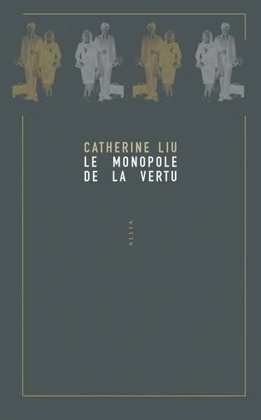 Le monopole de la vertue