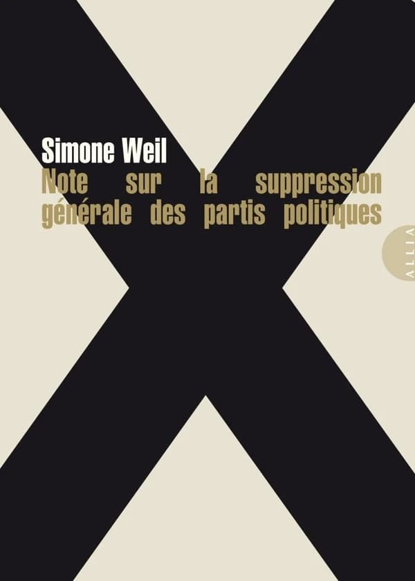Note sur la suppression générale des partis politiques (6e éd.) Simone Weil