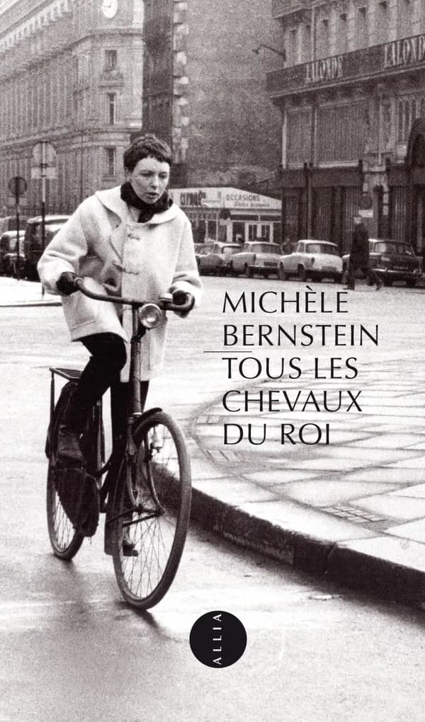 Tous les chevaux du roi (3e éd.) Michèle Bernstein