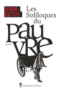 Les soliloques du pauvres : et autres poèmes