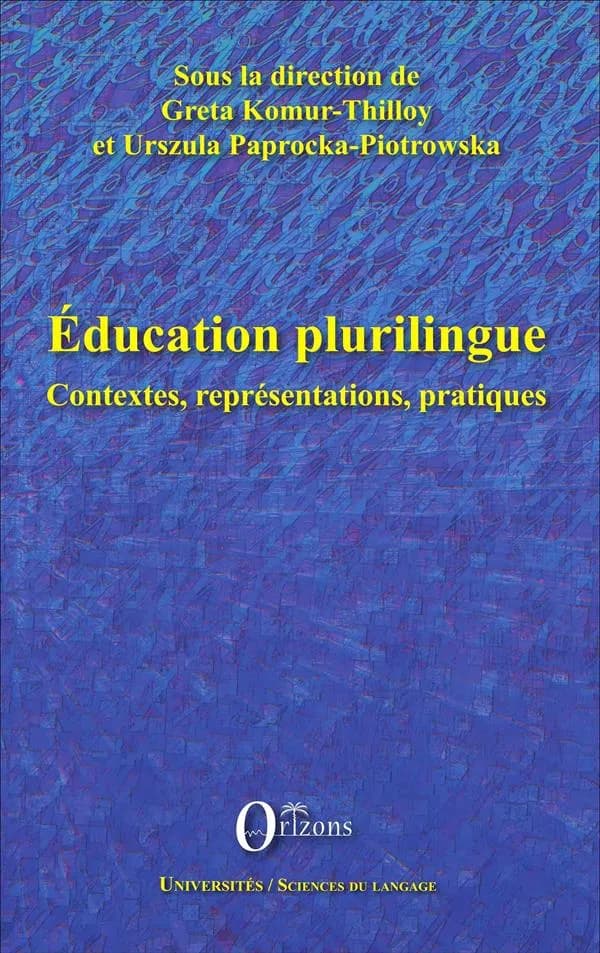 Éducation plurilingue : contextes, représentations, pratiques