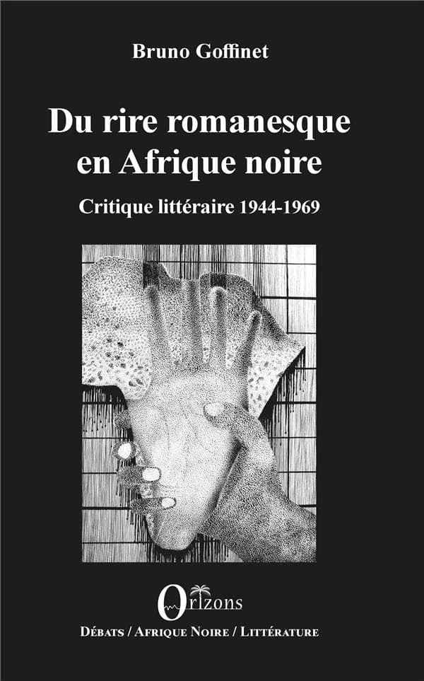 Du rire romanesque en Afrique noire : critique littéraire 1944-1969
