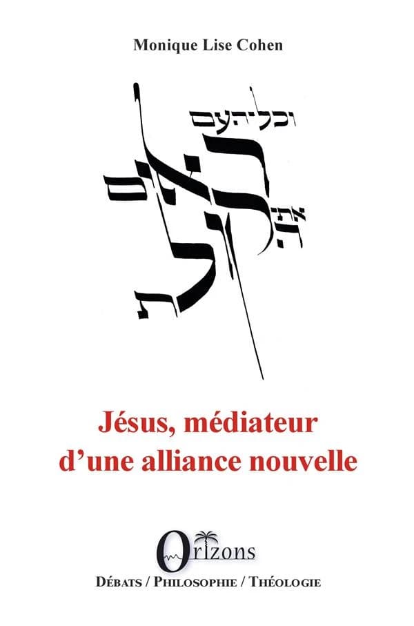 Jésus, médiateur d'une alliance nouvelle : Épître aux Hébreux 8, 6