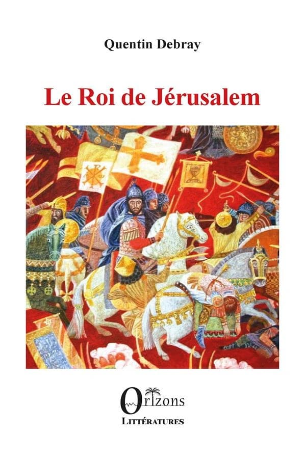 Le roi de Jérusalem : roman