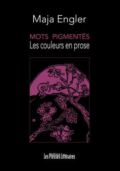 Mots pigmentés : les couleurs en prose