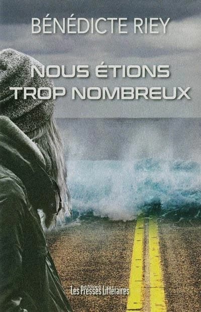 Nous étions trop nombreux : roman