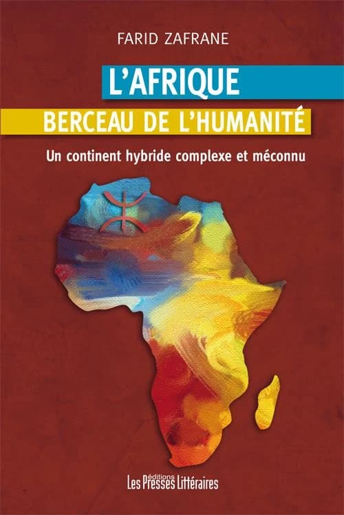 L'Afrique berceau de l'humanité : un continent hybride, complexe et méconnu