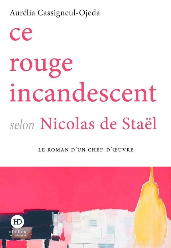 Ce rouge incandescent : selon Nicolas de Staël