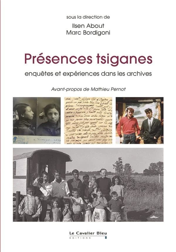 Présences tsiganes : enquêtes et expériences dans les archives