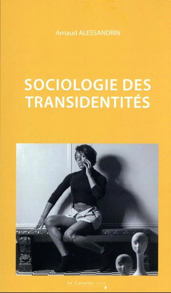 Sociologie des transidentités (2e éd. revue et augmentée) Arnaud Alessandrin