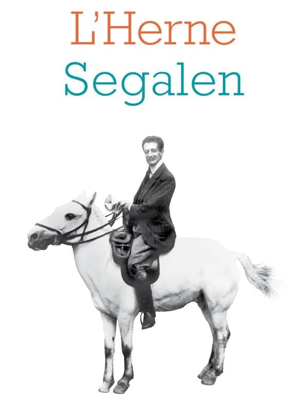 Victor Segalen ([Nouvelle éd.]) cahier... dirigé par Marie Dollé et Christian Doumet