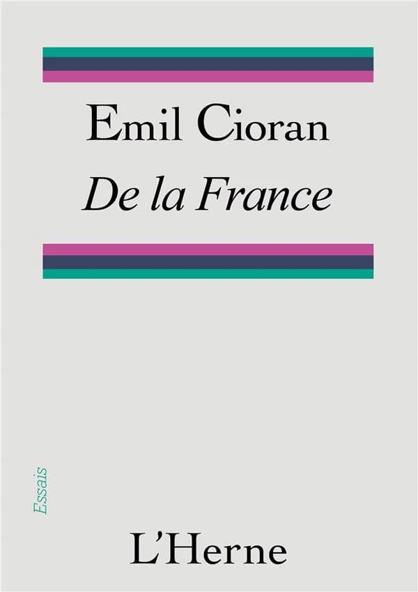 De la France ([Nouvelle éd.]) Emil Cioran ; traduit du roumain par Alain Paruit