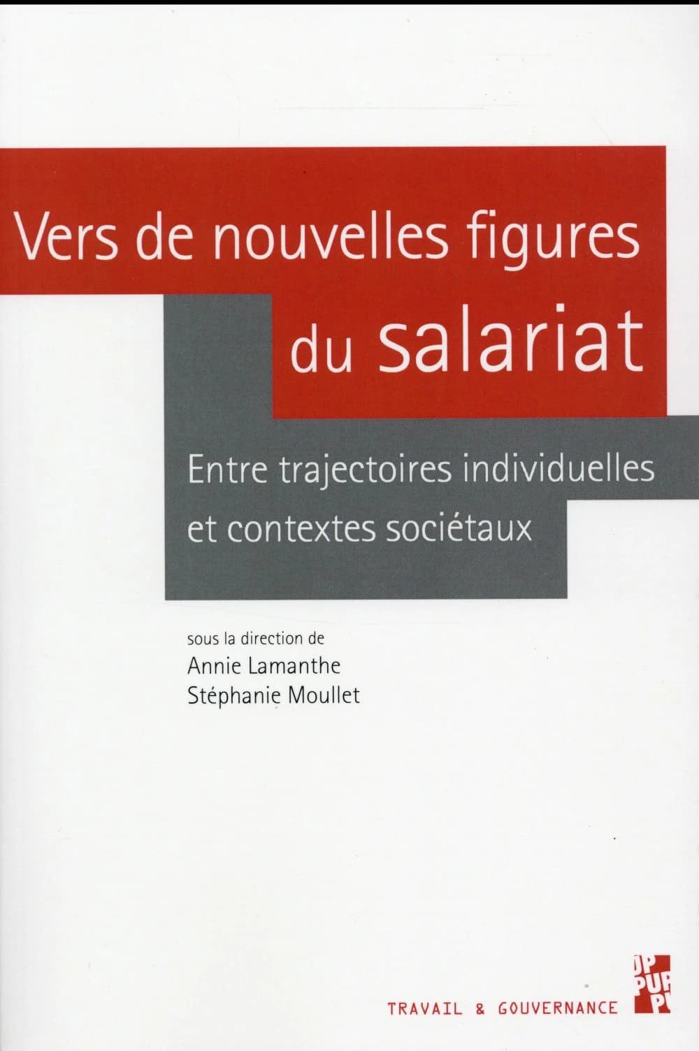 Vers de nouvelles figures du salariat : entre trajectoires individuelles et contextes sociétaux