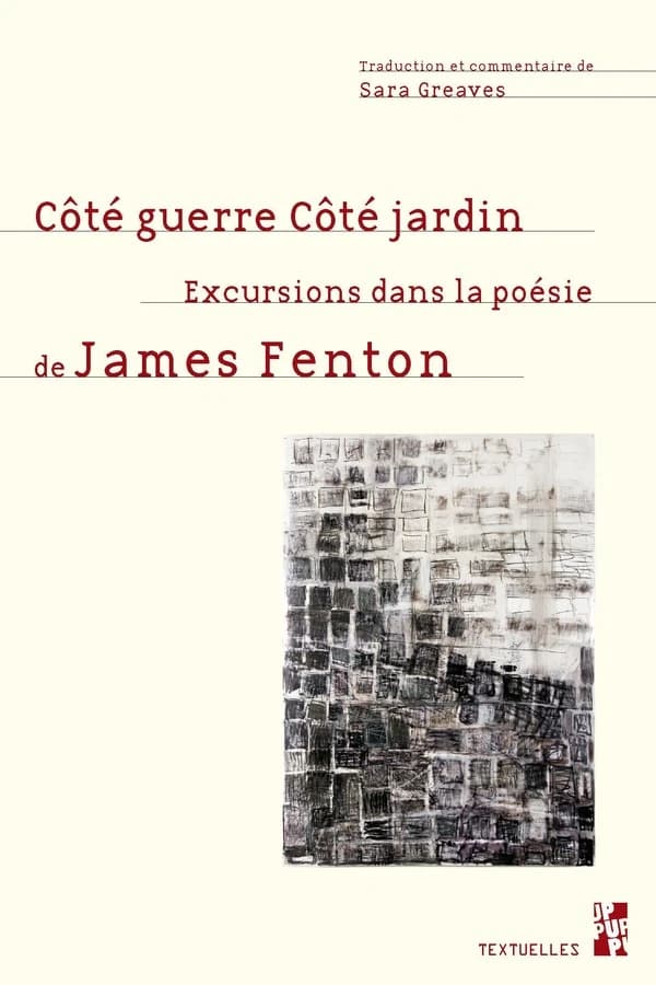 Côté guerre, côté jardin : excursions dans la poésie de James Fenton