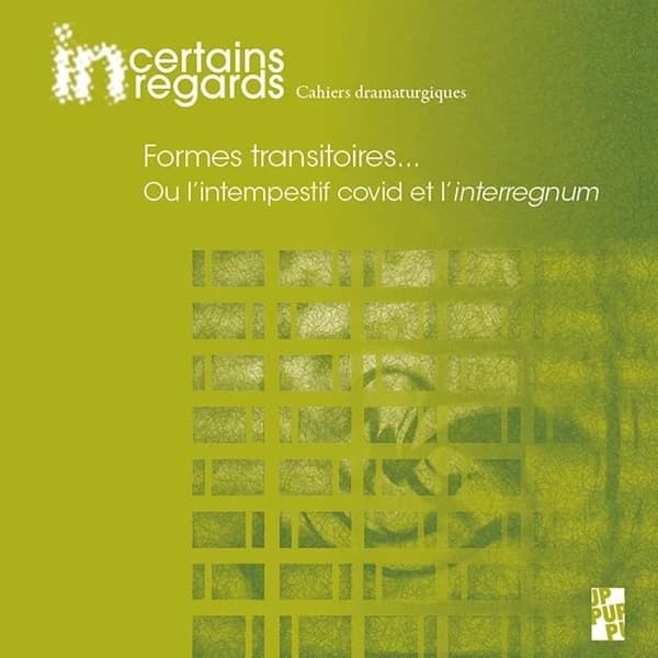 Formes transitoires... Ou l'intempestif Covid et l'interregnum
