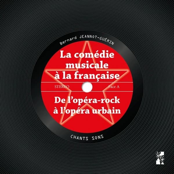 La comédie musicale à la française : de l'opéra-rock à l'opéra urbain