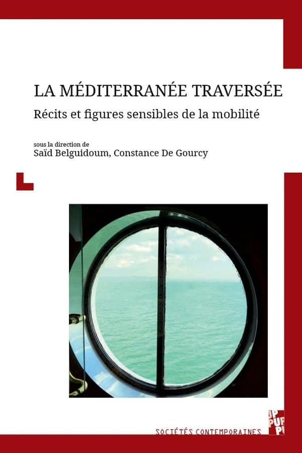 La Méditerranée traversée : récits et figures sensibles de la mobilité