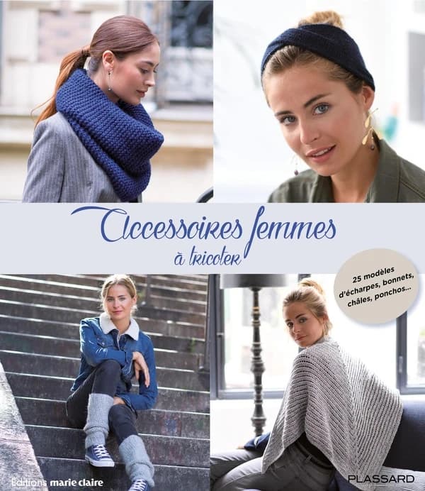 Accessoires femmes à tricoter : 25 modèles d'écharpes, bonnets, châles, ponchos