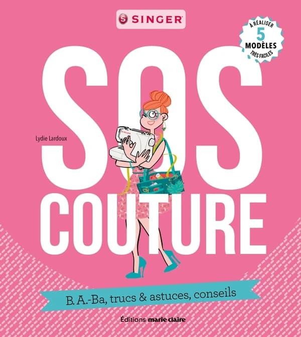 SOS couture : b.a.-ba, trucs & astuces, conseils