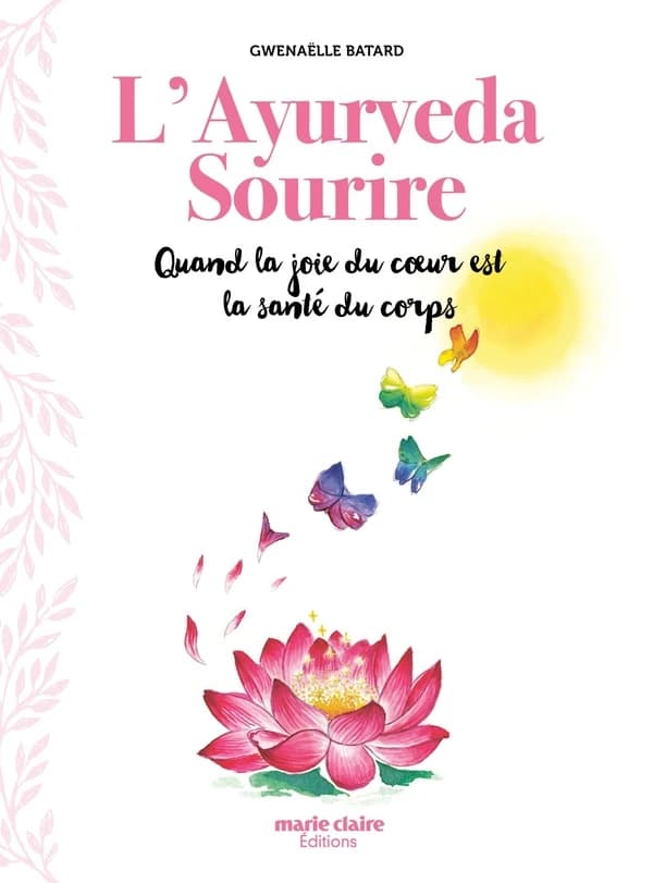 L'ayurveda sourire : quand la joie du coeur est la santé du corps