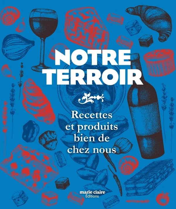 Notre terroir : recettes et produits bien de chez nous