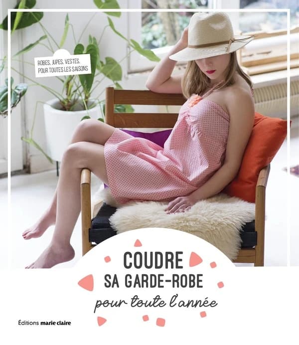 Coudre sa garde-robe toute l'année : 22 modèles tendance pour toutes les saisons