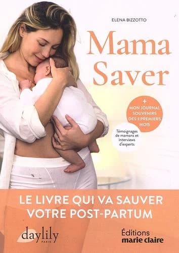 Mama saver : le livre qui va sauver votre post-partum