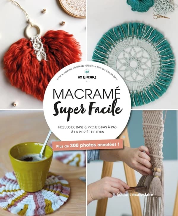 Macramé super facile : noeuds de base & projets pas à pas à la portée de tous