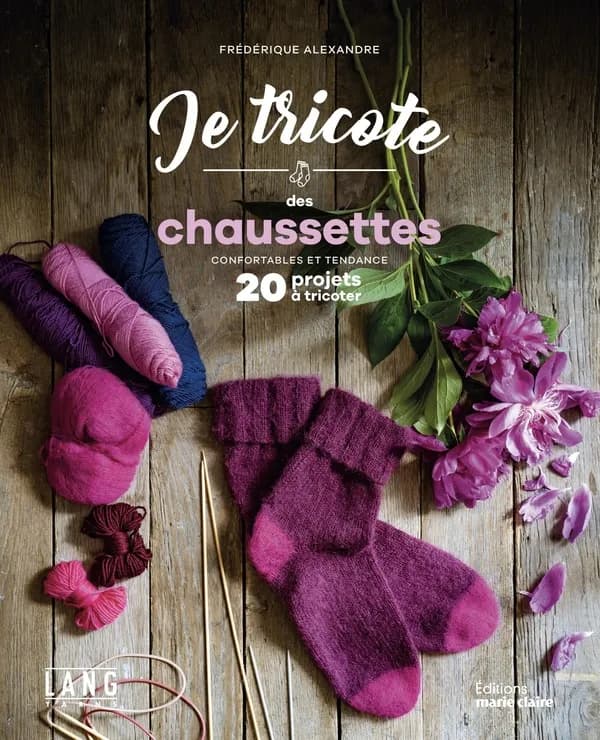 Je tricote des chaussettes confortables et tendance : 20 projets à tricoter