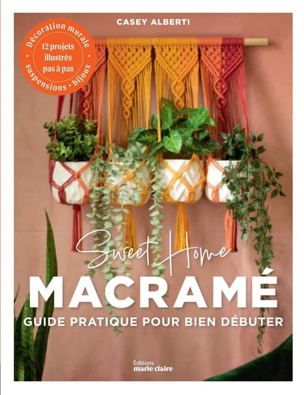 Sweet home Macramé : Guide pratique pour bien débuter