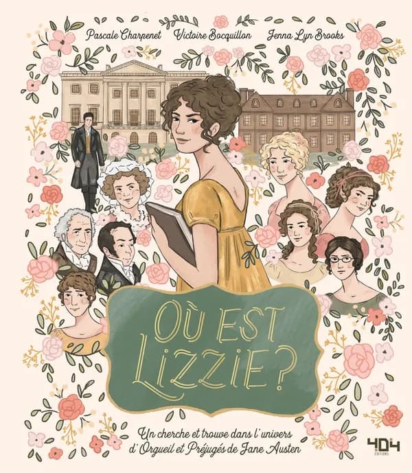 Où est Lizzie ? : un cherche et trouve dans l'univers d'"Orgueil et préjugés" de Jane Austen ; Où est Mr Darcy ? : un cherche et trouve dans l'univers d'"Orgueil et préjugés" de Jane Austen